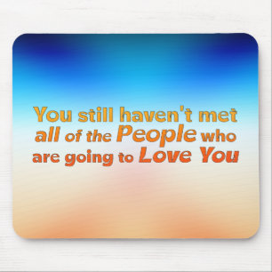 You still haven't met all... mouse mat