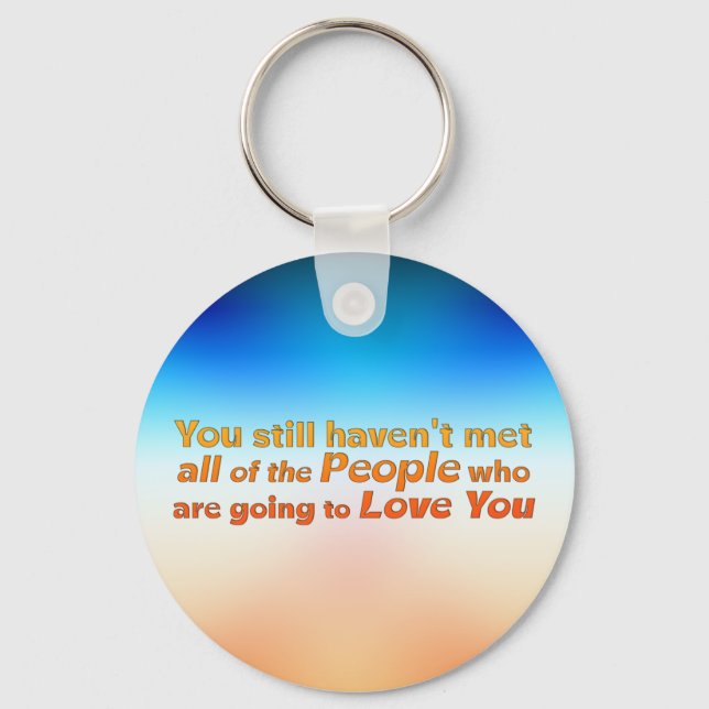 You still haven't met…  key ring (Front)