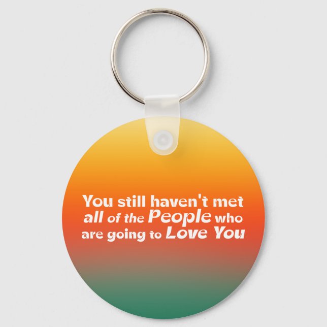 You still haven't met…  key ring (Front)