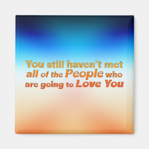 You still haven't met… magnet