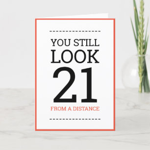 You Still Look 21 form a Distance Card
