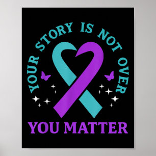 You Story Is Not Over Ribbon Mental Health Women  Poster