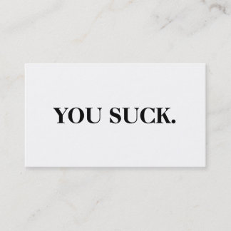 "You Suck" Business Cards