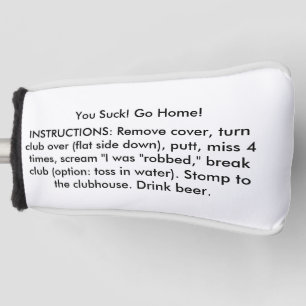 You Suck! Go Home! (putter cover) Golf Head Cover