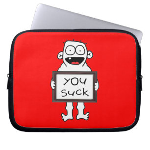 You Suck Laptop Sleeve