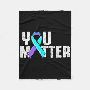 You Suicide Awareness Fleece Blanket