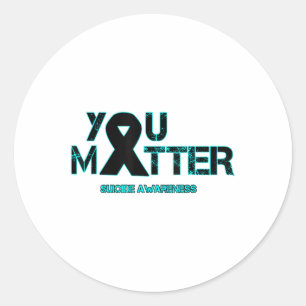 You Suicide Prevention Awareness For Depression Classic Round Sticker