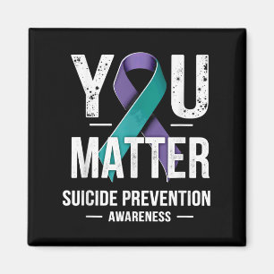 You Suicide Prevention Awareness  Magnet