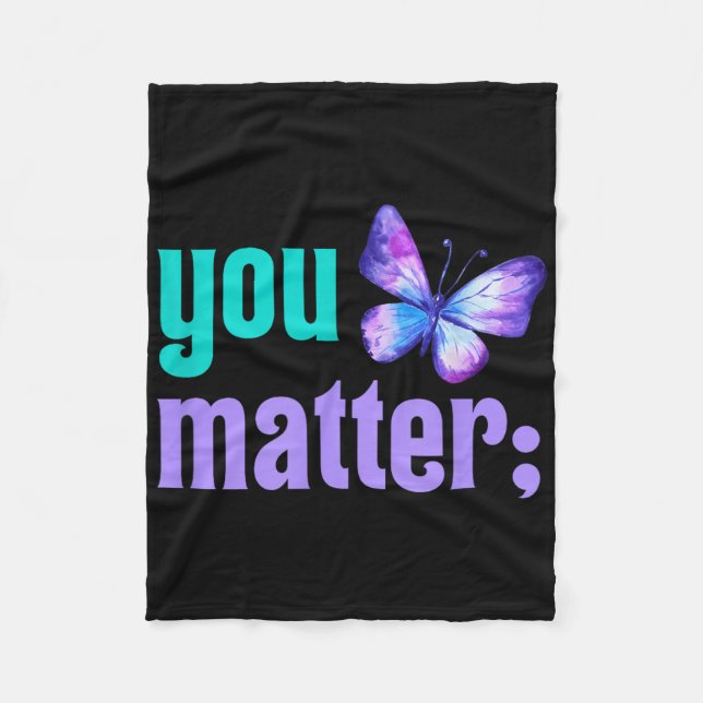 You Suicide Prevention Awareness Mental Health  Fleece Blanket (Front)