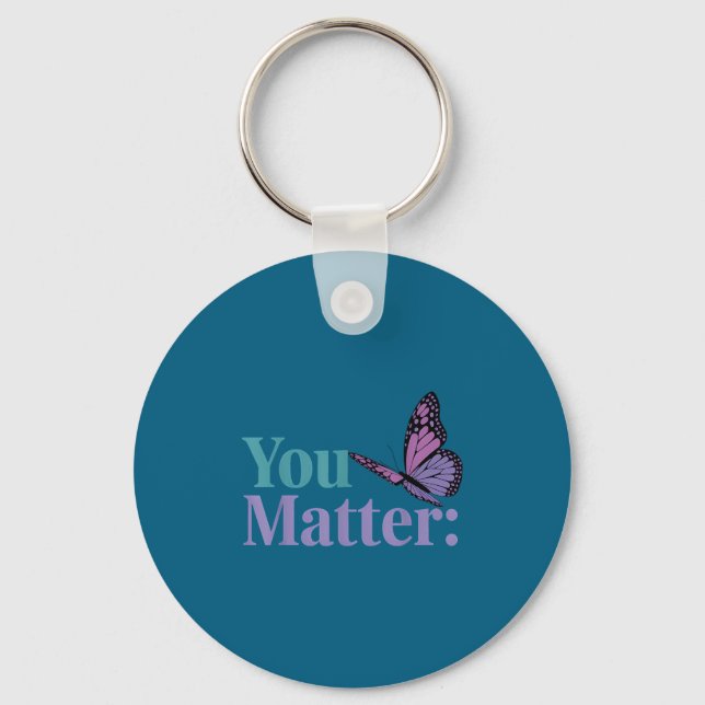 You Suicide Prevention Awareness Mental Health  Key Ring (Front)
