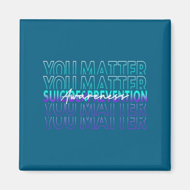 You Suicide Prevention Awareness Mental Health Mon Magnet (Front)