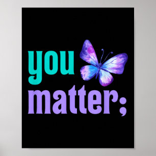 You Suicide Prevention Awareness Mental Health Poster