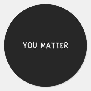 You Suicide Prevention Awareness Mental Health Pre Classic Round Sticker
