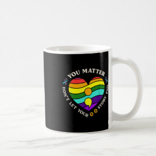 You Suicide Prevention Awareness Rainbow Heart Coffee Mug