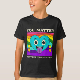 You Suicide Prevention Awareness Rainbow Heart T-Shirt