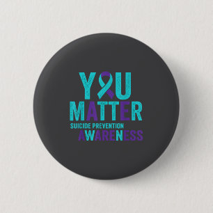You Suicide Prevention Awareness Ribbon  6 Cm Round Badge