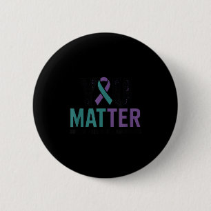 You Suicide Prevention Awareness Ribbon  6 Cm Round Badge