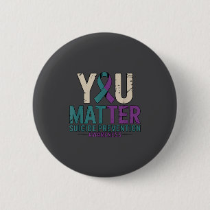 You Suicide Prevention Awareness Ribbon 6 Cm Round Badge