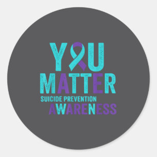 You Suicide Prevention Awareness Ribbon  Classic Round Sticker
