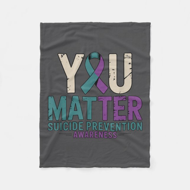 You Suicide Prevention Awareness Ribbon  Fleece Blanket (Front)