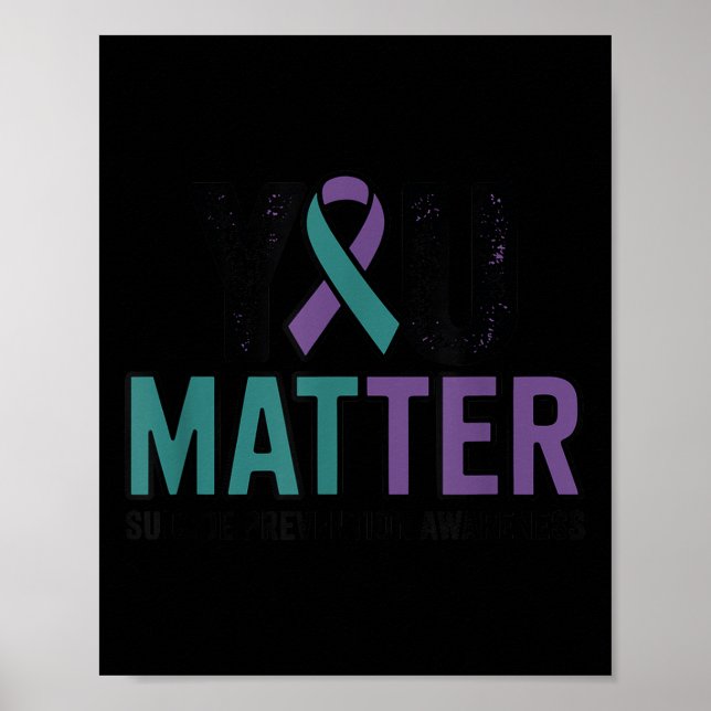You Suicide Prevention Awareness Ribbon  Poster (Front)