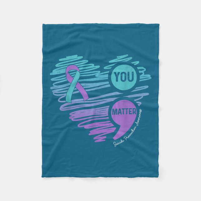 You Suicide Prevention Awareness Semicolon Suprt  Fleece Blanket (Front)