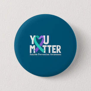 You Suicide Prevention Awareness Teal &amp; Purple 6 Cm Round Badge