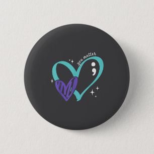 You Suicide Prevention Awareness Teal &amp; Purple 6 Cm Round Badge