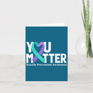 You Suicide Prevention Awareness Teal & Purple Card