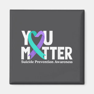 You Suicide Prevention Awareness Teal &amp; Purple Magnet