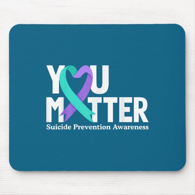You Suicide Prevention Awareness Teal &amp; Purple Mouse Mat (Front)