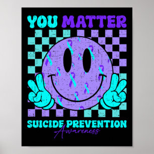 You Suicide Prevention Awareness Teal And Purple R Poster
