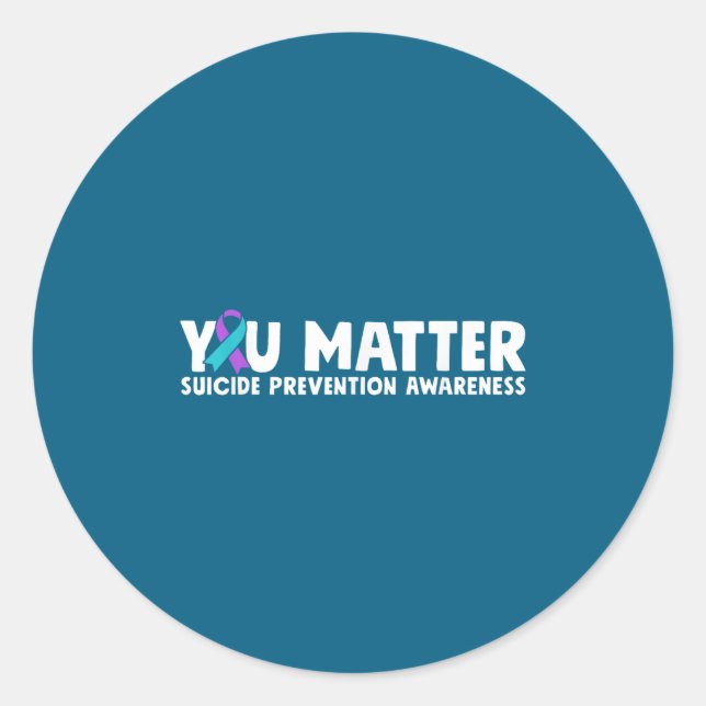 You Suicide Prevention Awareness Teal Purple  Classic Round Sticker (Front)