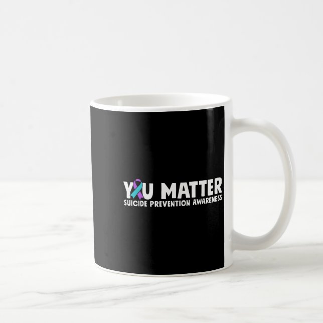 You Suicide Prevention Awareness Teal Purple  Coffee Mug (Right)