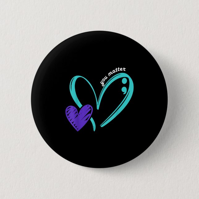 You Suicide Prevention Awareness Teal Purple Heart 6 Cm Round Badge (Front)