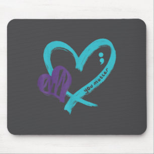 You Suicide Prevention Awareness Teal Purple Heart Mouse Mat