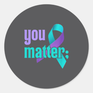 You Suicide Prevention Awareness Teal Purple Rainb Classic Round Sticker