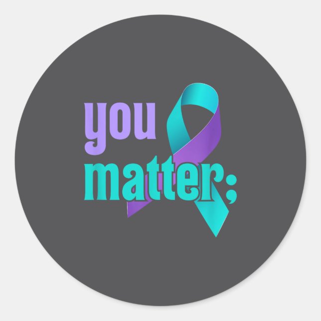 You Suicide Prevention Awareness Teal Purple Rainb Classic Round Sticker (Front)
