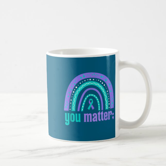 You Suicide Prevention Awareness Teal Purple Rainb Coffee Mug (Right)
