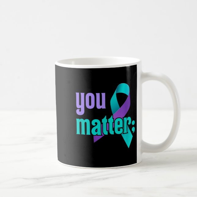 You Suicide Prevention Awareness Teal Purple Rainb Coffee Mug (Right)