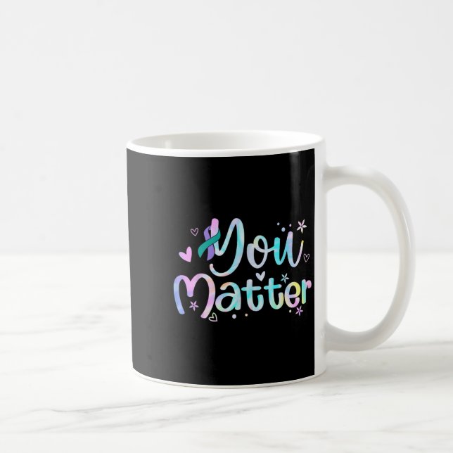 You Suicide Prevention Awareness Teal Purple Ribbo Coffee Mug (Right)