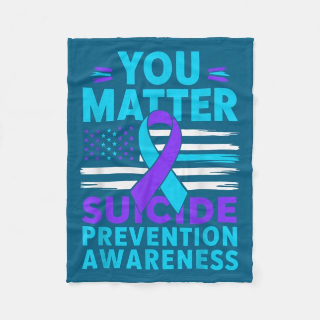 You Suicide Prevention Awareness Teal Purple Ribbo Fleece Blanket (Front)
