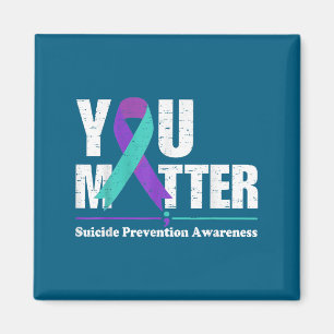 You Suicide Prevention Awareness Teal Purple Ribbo Magnet