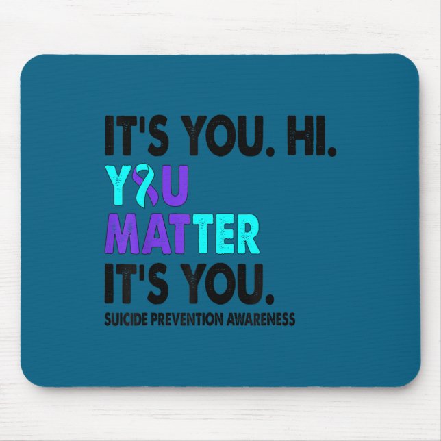 You Suicide Prevention Awareness Teal Purple Ribbo Mouse Mat (Front)