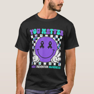 You Suicide Prevention Awareness Teal Purple Ribbo T-Shirt