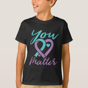 You Suicide Prevention Awareness Teal Purple Ribbo T-Shirt