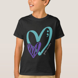 You Suicide Prevention Awareness Teal Purple T-Shirt