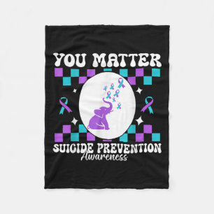 You Suicide Prevention Awareness Women  Fleece Blanket