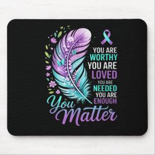 You Suicide Prevention Mental Health Awareness Mouse Mat