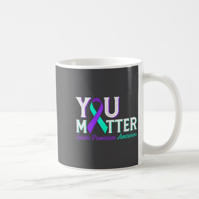 You Suicide Prevention Teal &amp; Purple Awareness Coffee Mug (Right)